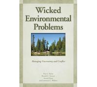 Wicked Environmental Problems: Managing Uncertainty and Conflict