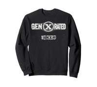 Wicked Generation X Funny Slang Pop Culture Vintage Sarcasm Sweatshirt