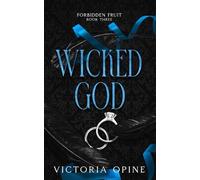Wicked God: A Billionaire Marriage of Convenience Romance (Forbidden Fruit Book 3)