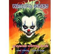 WICKED GRINS: grayscale coloring book