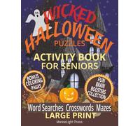 Wicked Halloween Puzzles - Large Print Activity Book for Seniors: Spooky Brain Exercise Puzzles for Relaxation and Memory Support - Easy-to-Read Word ... Puzzles... (Fun Brain Boosters Collection)