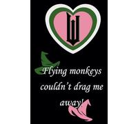Wicked Inspired Notebook/Journal - Flying Monkey's Couldn't Drag Me Away - Elphaba Glinda