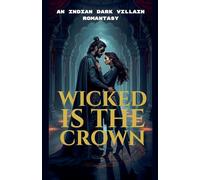 Wicked is the Crown