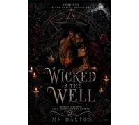 Wicked is the Well (The Devil's Daughters)