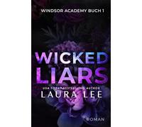 Wicked Liars : Deluxe Edition: Ein düsterer Highschool-Liebesroman (Windsor Academy German Edition)