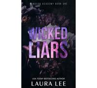 Wicked Liars - Special Edition: A Dark High School Bully Romance: 1 (Windsor Academy)