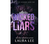 Wicked Liars - Special Edition: A Dark High School Bully Romance: 1 (Windsor Academy)