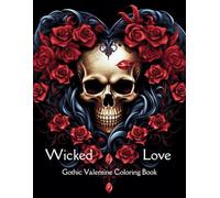 Wicked Love: A Gothic Valentine Coloring Book