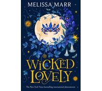 Wicked Lovely: The thrilling faery fantasy, perfect for young readers ages 12+