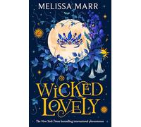 Wicked Lovely – The thrilling faery fantasy – Ages 12+ – Harper Collins Publishers