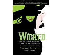 Wicked Musical Tie In Edition: The Life and Times of the Wicked Witch of the West: 01 (Wicked Years (Paperback))