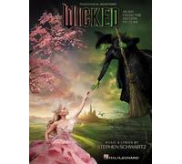 Wicked Piano/Vocal Selections (Melody in the Piano Part) | Sheet Music Book with Movie Adaptation Arrangements for Students Teachers and Musical Theatre Fans | Intermediate Piano Vocal Songbook