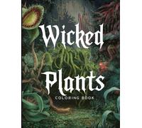 Wicked Plants Coloring Book
