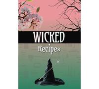 Wicked Recipes: Perfect Blank Recipe Book-Recipe Book to Write in Your Own Recipes | 7 x 10, 104 pages | Paperback Personal Blank Recipe Book, Recipe ... gift for Movie and Broadway Merch Collectors