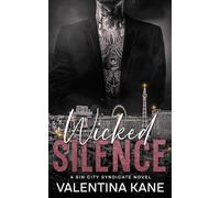 Wicked Silence: A Sin City Syndicate Novel (Daughters of Sin)