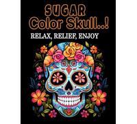 Wicked Skull Coloring Adult Book: Highly Detailed, Stress Relieving, and Seriously Cool Skulls to Color and Enjoy Creative Drawings for ALL Ages