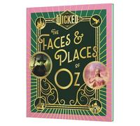 Wicked: The Faces & Places of Oz: A Collectible Illustrated Guide to the Characters, Locations, and Magic of the Movie Musical