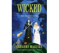 Wicked: The Graphic Novel Part 1