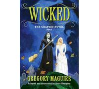 Wicked: The Graphic Novel Part 1