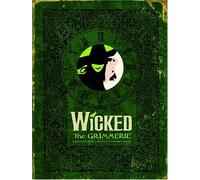 (WICKED THE GRIMMERIE: A BEHIND-THE-SCENES LOOK AT THE HIT BROADWAY MUSICAL) BY COTE, DAVID(AUTHOR)Hardcover Oct-2005