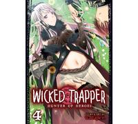 Wicked Trapper: Hunter of Heroes Vol. 4