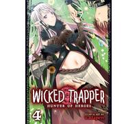 Wicked Trapper: Hunter of Heroes Vol. 4: Hunter of Heroes 4