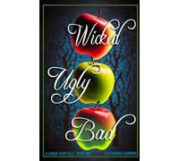 Wicked Ugly Bad (A Kinda Fairytale)