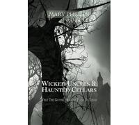 Wicked Uncles & Haunted Cellars: What the Gothic Heroine Tells Us Today