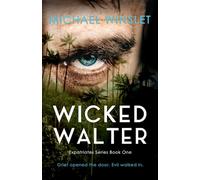 Wicked Walter: A Novel: Expatriates Mystery Thriller Series Book 1