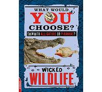 Wicked Wildlife (Edge: What Would You Cho)