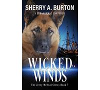Wicked Winds: Book 7 in the Jerry McNeal series (A Paranormal Snapshot): Join Jerry McNeal And His Ghostly K-9 Partner As They Put Their "Gifts" To Good Use.
