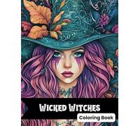 Wicked Witches: Beautiful Baddies Adult Gray Scale Coloring Book