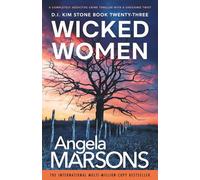Wicked Women: A completely addictive crime thriller with a shocking twist: 23 (Detective Kim Stone)