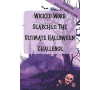 Wicked Word Searches: The Ultimate Halloween Challenge: Halloween Word Search