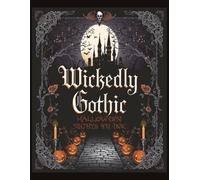 Wickedly Gothic:| Gothic Halloween Coloring Book for Adults with Haunted Castles, Witches, Vampires, Pumpkins & Spooky Gothic Art for Relaxation: ... Stress Relief, Creativity, and Coloring Fun