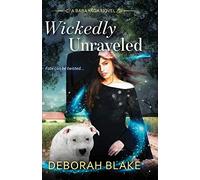 Wickedly Unraveled: A Baba Yaga Novel