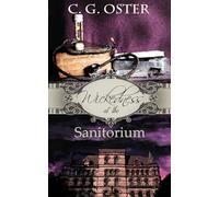 Wickedness at the Sanitorium: A Dory Sparks Mystery