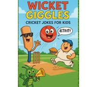 WICKET GIGGLES: Cricket Jokes and activity book for Kids (Sport Jokes and Activity books for Kids)
