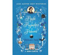 Wickham's Story: Pride & Prejudice & Potions