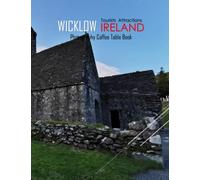 WICKLOW IRELAND Photography Coffee Table Book Tourists Attractions: A Mind-Blowing Tour In Wicklow County,Ireland Photography Coffee Table Book: for ... Images (8.5"*11") Paperback.May 13, 2023.