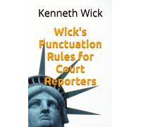 Wick's Punctuation Rules for Court Reporters
