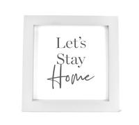 Widdop Sentimental Moments Hanging Wall Plaque - Let's Stay Home in White Widdop White