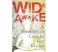 Wide Awake: A Buddhist Guide for Teens