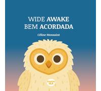 WIDE AWAKE - BEM ACORDADA: A Bilingual Goodnight Story English & Português