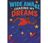Wide Awake Chasing My Dreams: A Motivational Composition Book for Black Boys Ages 13+ | MWB Star Series: Manifesting Worth & Brilliance