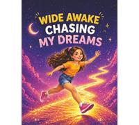 Wide Awake Chasing My Dreams: A Motivational Composition Book for Preteens Ages 8-12 / MWB Star Series: Manifesting Worth and Brilliance