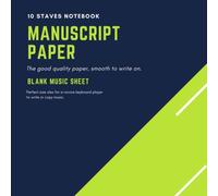 Wide Manuscript Paper - Staff Paper, 10 Staves Music Notebook / Large 8.25 x 8.25 inch - 144 pages: Wide Personalized Music Notebook - Blank Music ... for Musicians to Write And Copy Music (PRO)