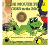 Wide Mouth Frog Goes to the Zoo