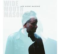 Wide Mouth Mason - Late Night Walking [VINYL]
