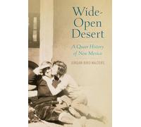 Wide-Open Desert: A Queer History of New Mexico